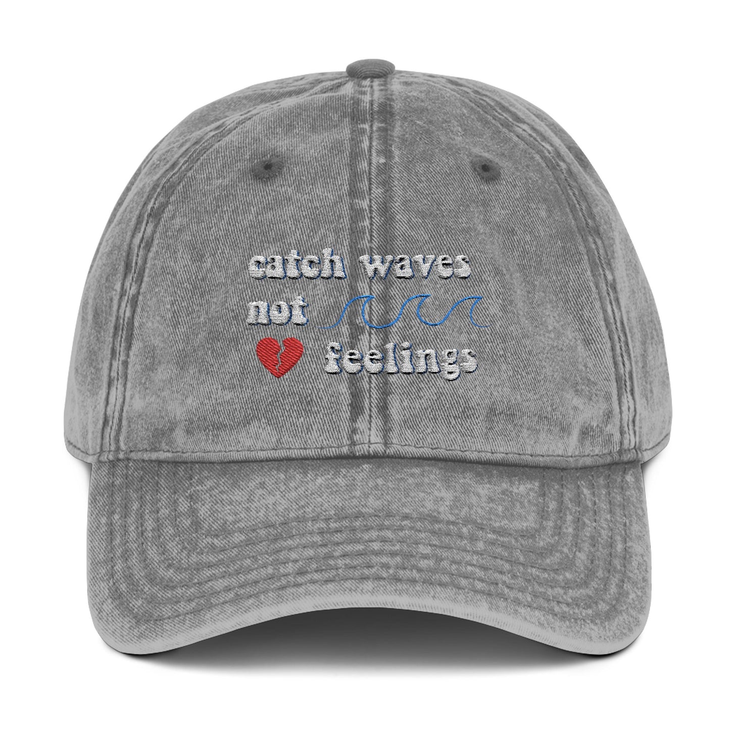 Catch Waves Not Feelings Vintage Embroidered Hat