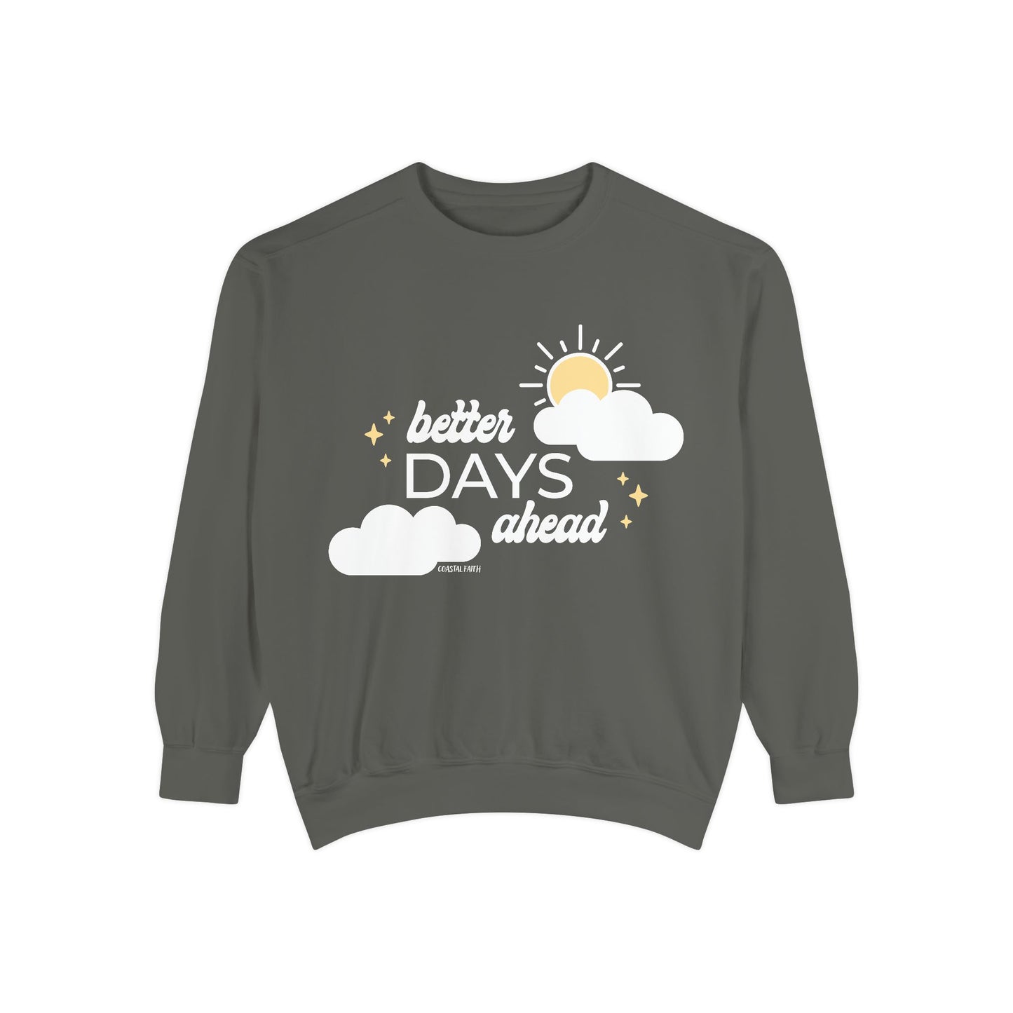 Better Days Ahead Sweatshirt