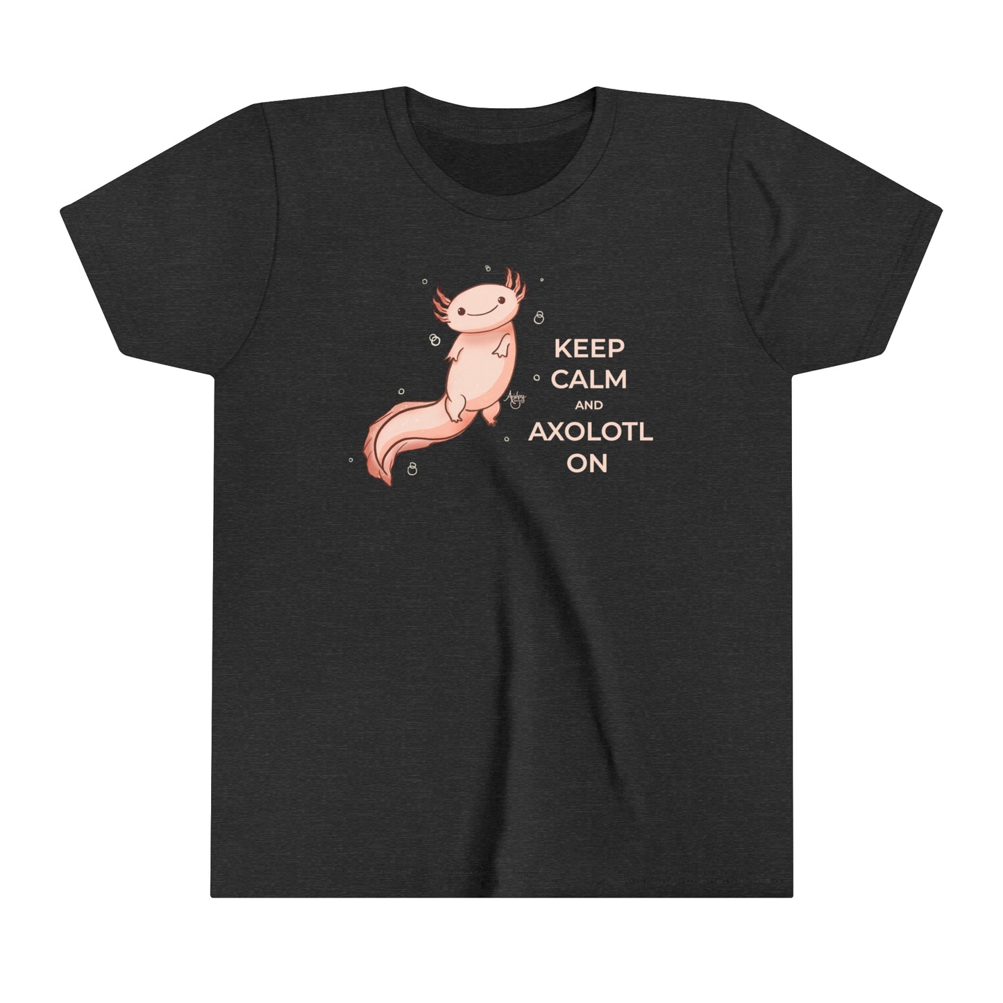 Keep Calm and Axolotl On Youth Tee