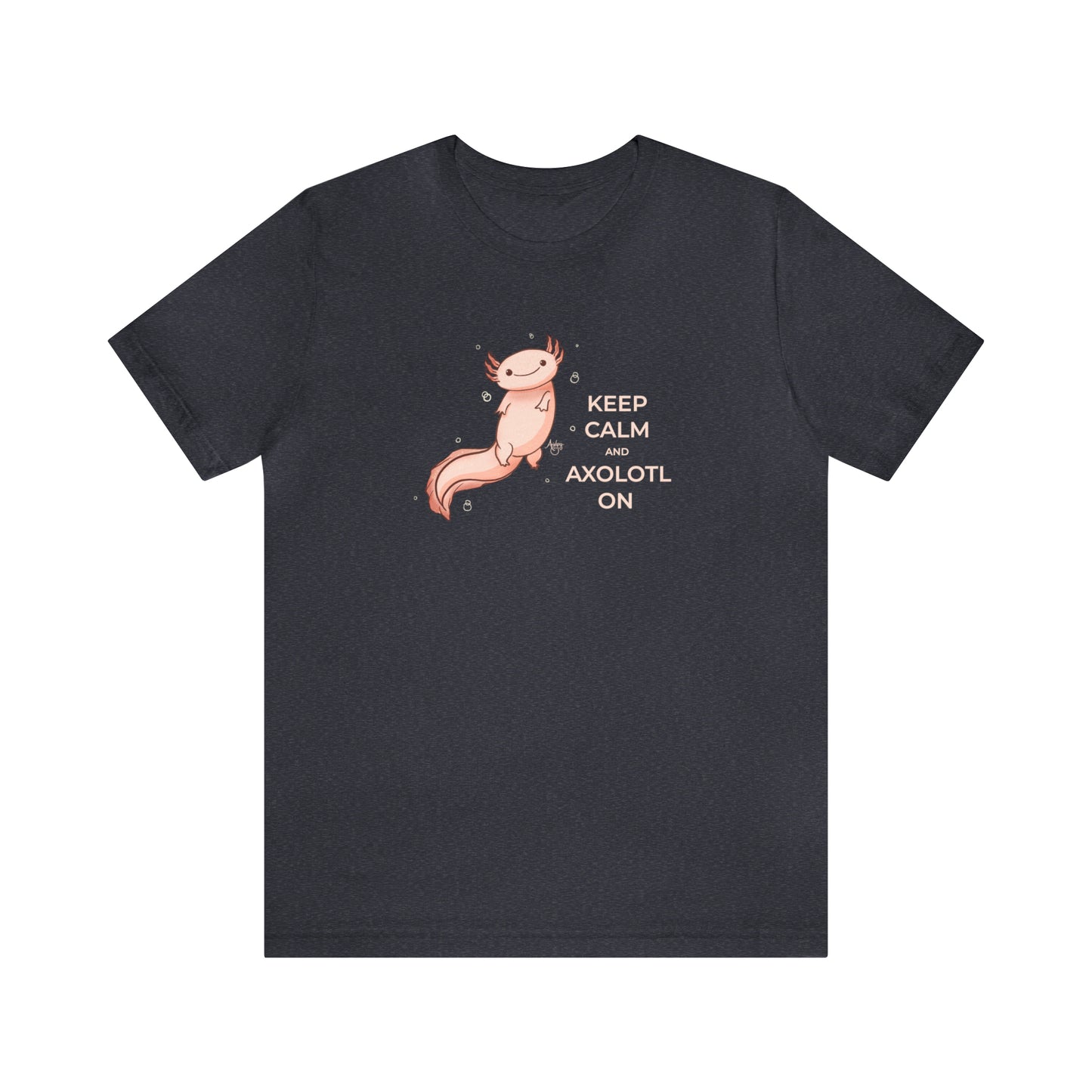 Keep Calm and Axolotl On Premium Short Sleeve Tee