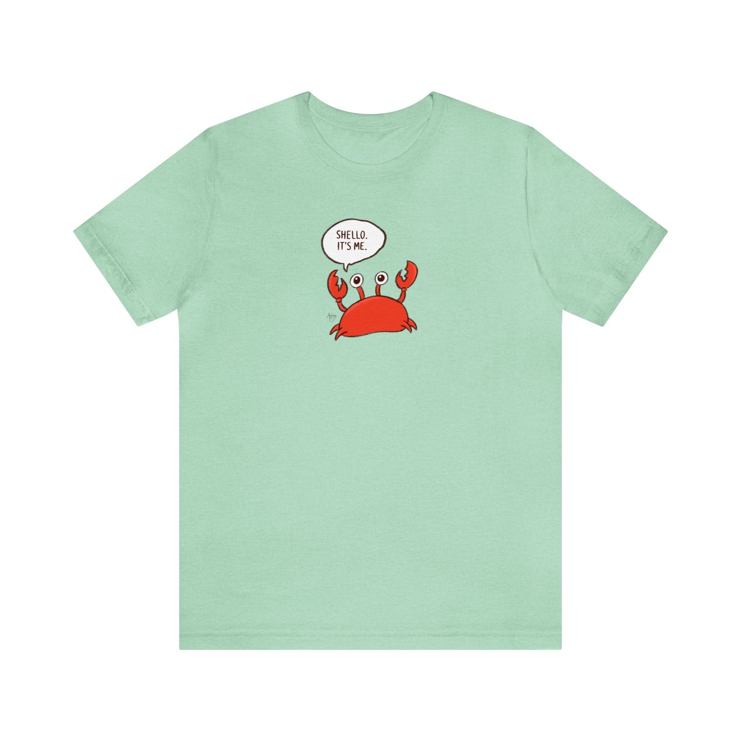 Shello. It's Me! Crusty the Crab Series Premium Short Sleeve Tee