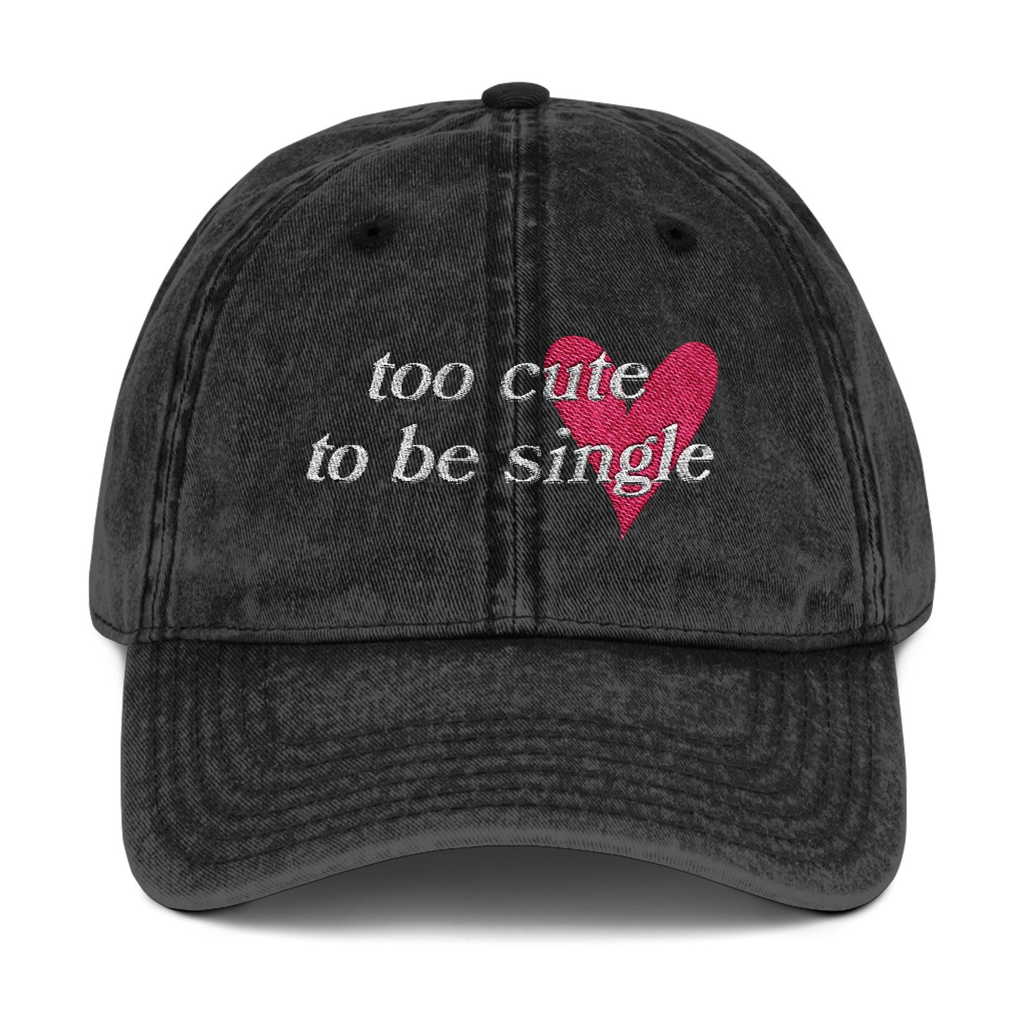 Too Cute To Be Single Vintage Embroidered Hat
