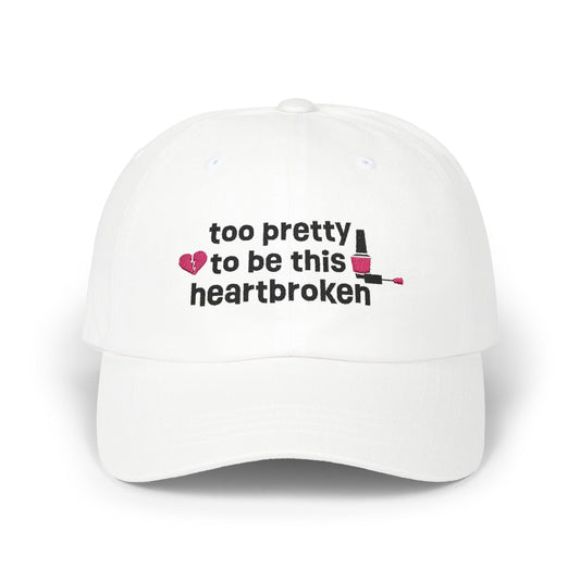 Too Pretty Baseball Hat