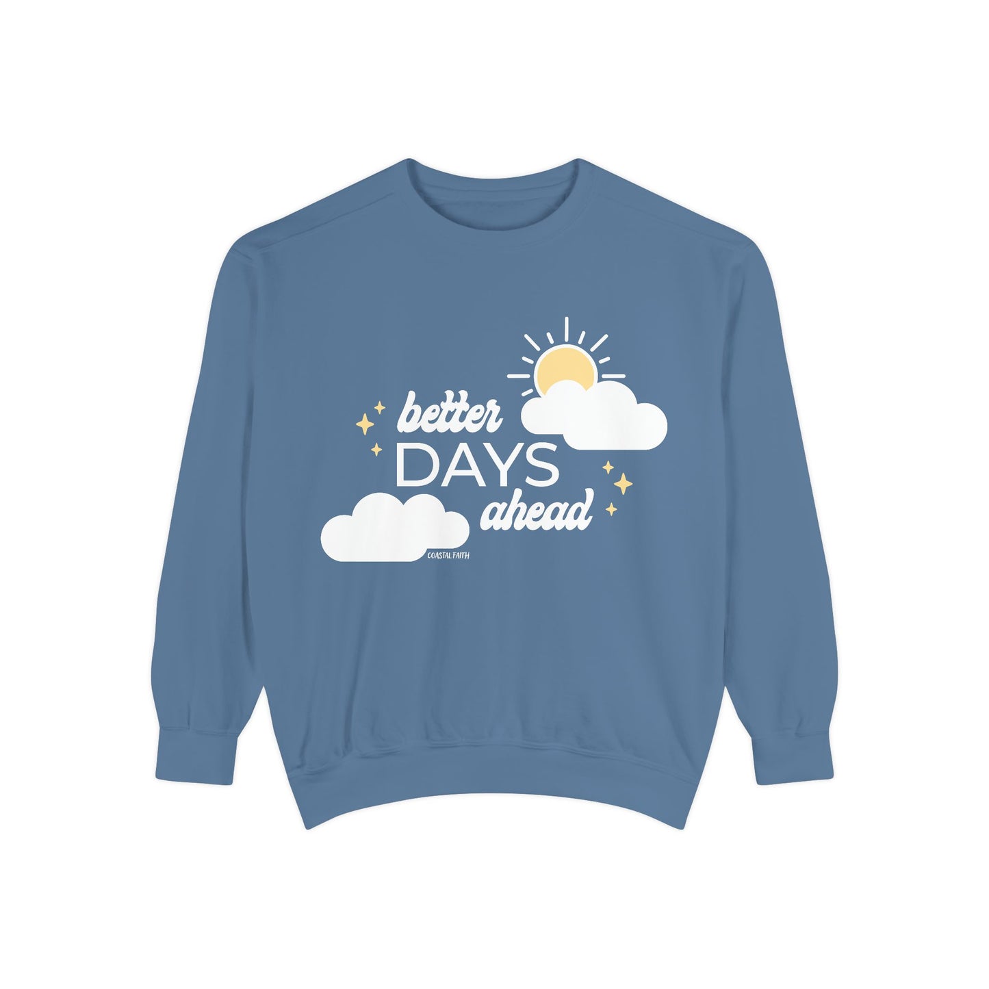 Better Days Ahead Sweatshirt