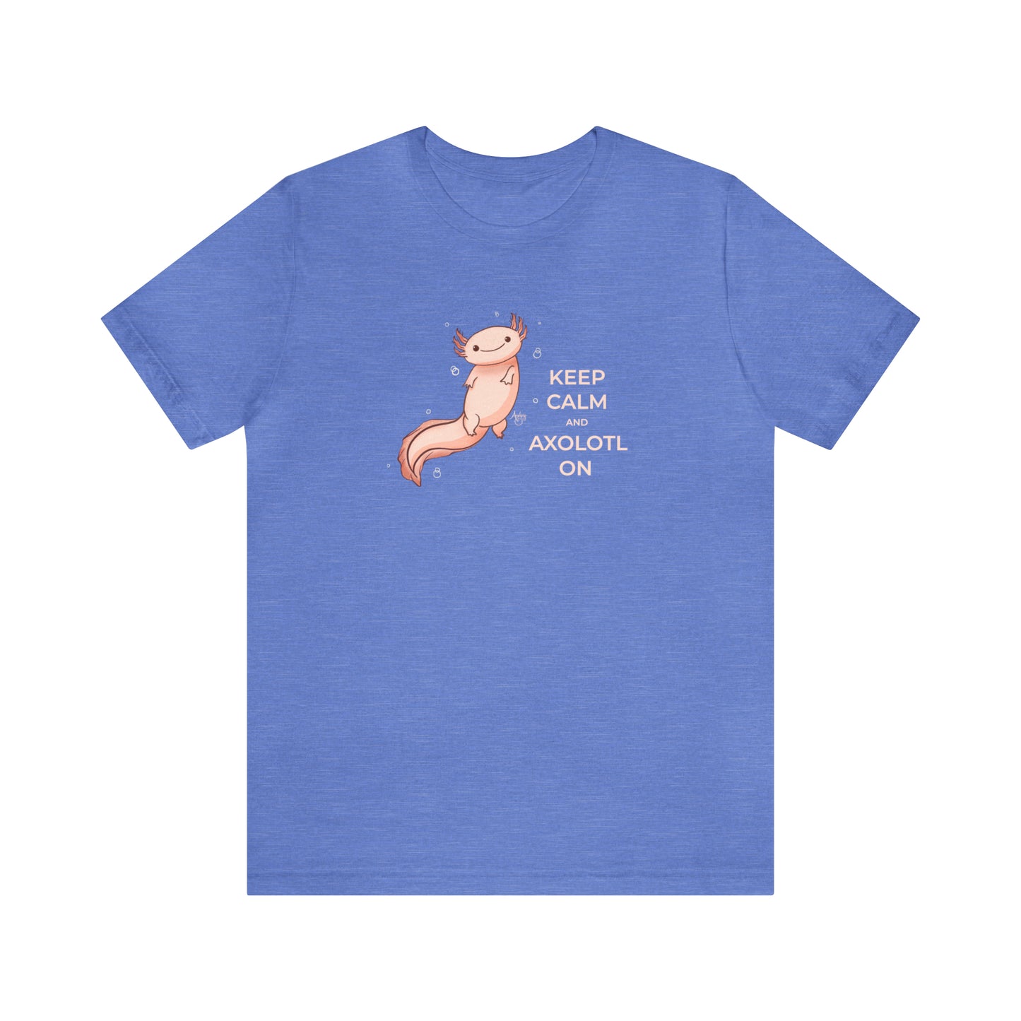 Keep Calm and Axolotl On Premium Short Sleeve Tee