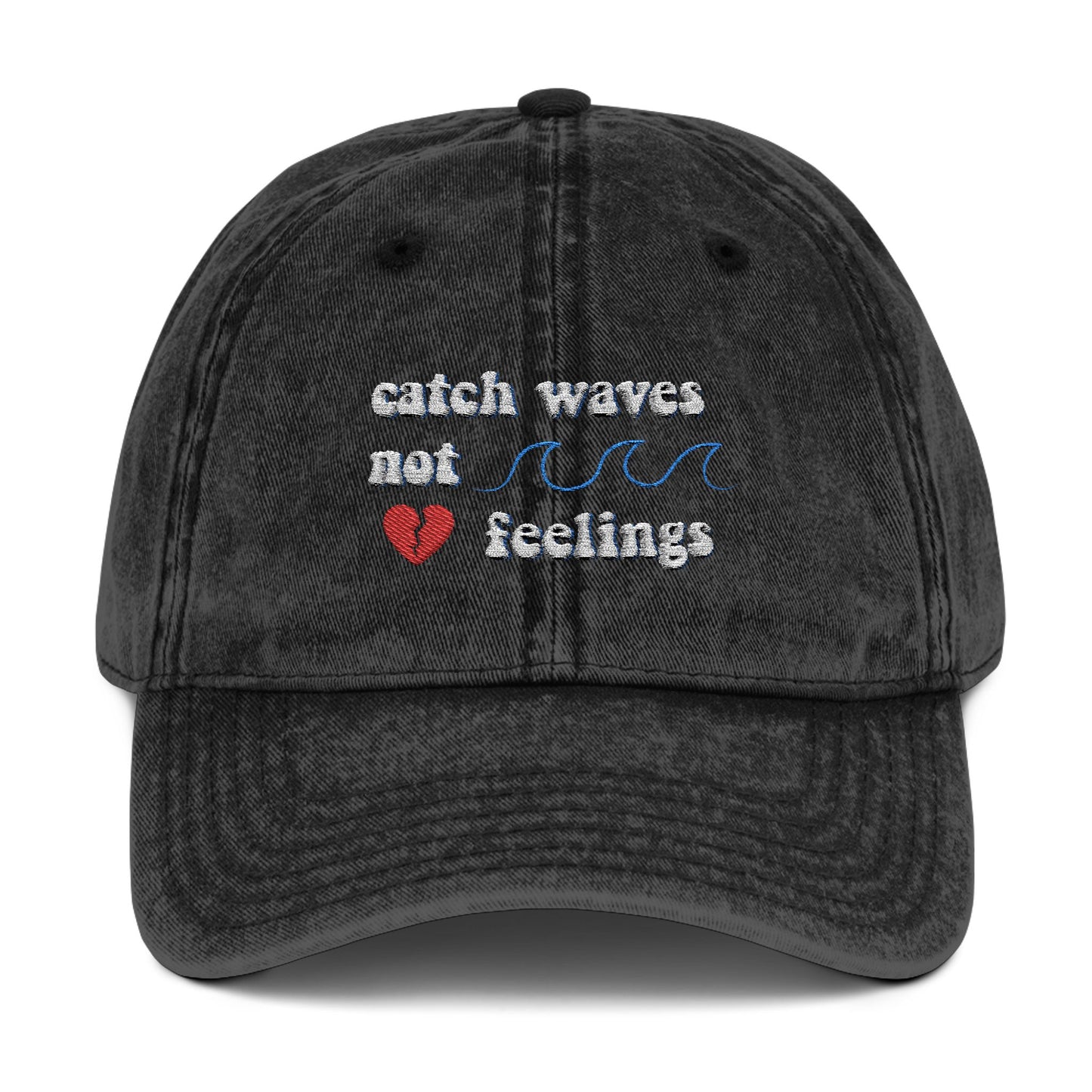 Catch Waves Not Feelings Vintage Embroidered Hat