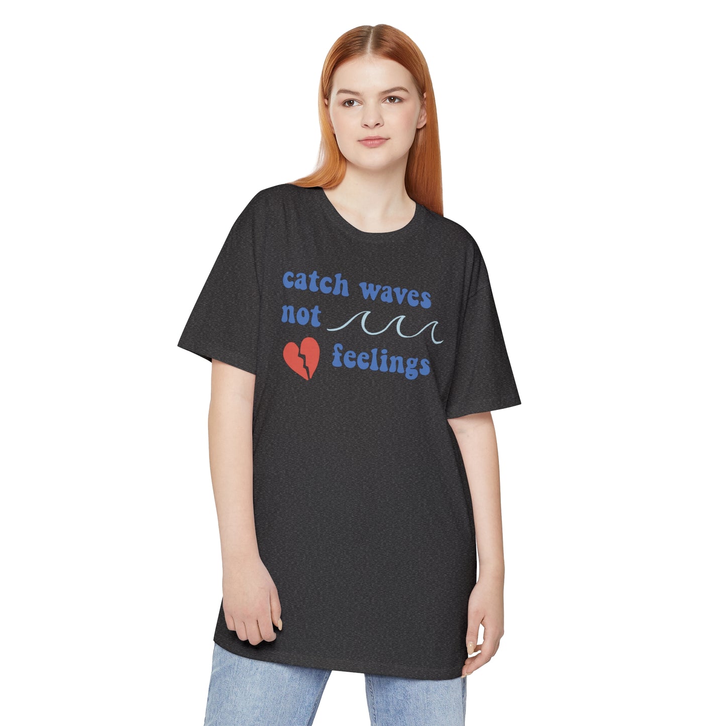 Catch Waves, Not Feelings Premium Oversized T-Shirt