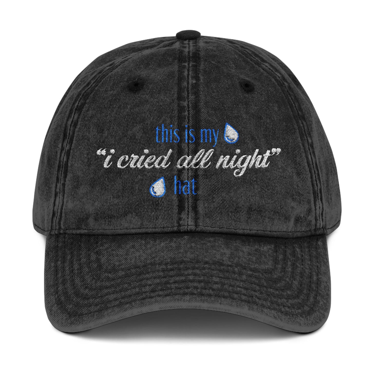 Cried All Night Vintage Embroidered Hat