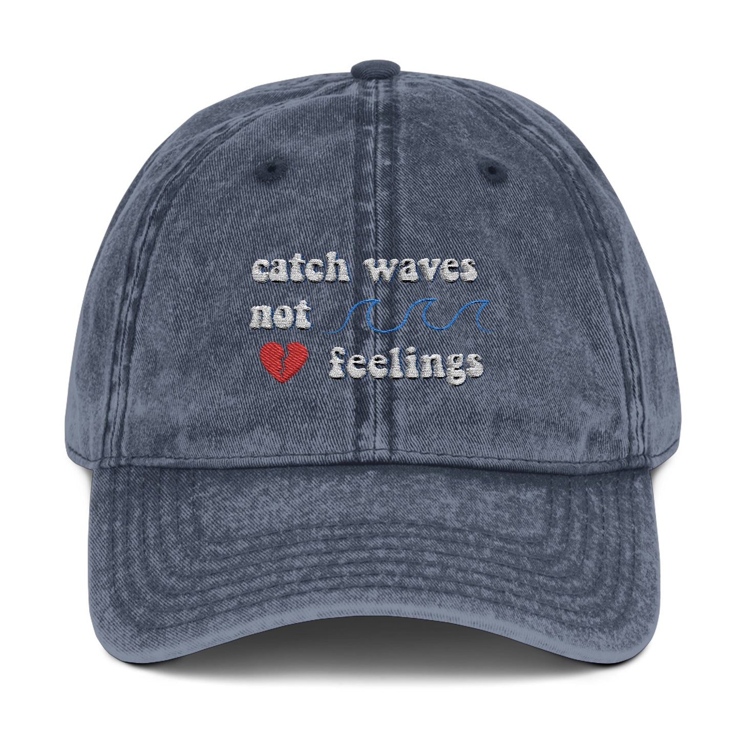 Catch Waves Not Feelings Vintage Embroidered Hat