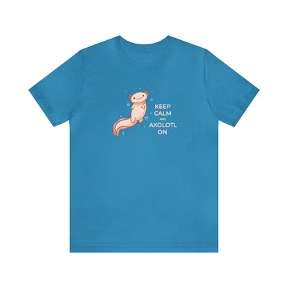 Keep Calm and Axolotl On Premium Short Sleeve Tee