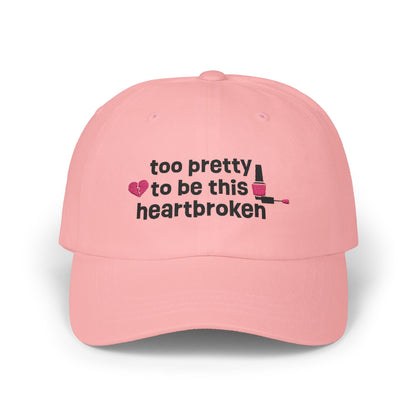 Too Pretty Baseball Hat
